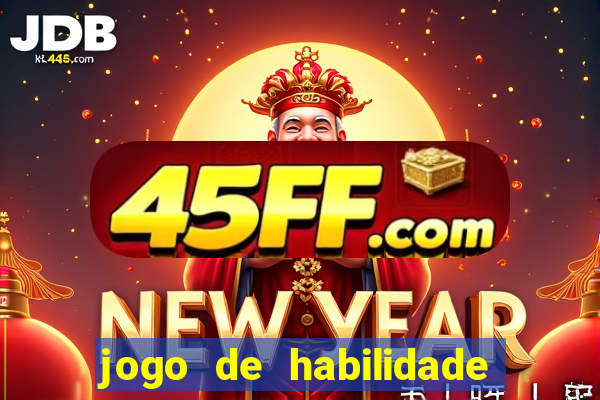 jogo de habilidade para ganhar dinheiro